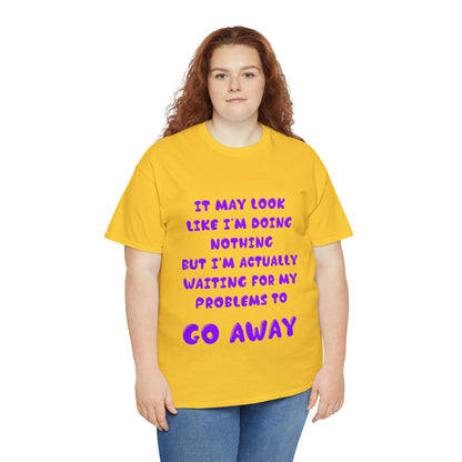 It May Look Like I'm Doing Nothing...  - Unisex Heavy Cotton Tee - AUS
