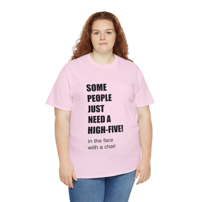 SOME PEOPLE NEED A HIGH-FIVE - Unisex Heavy Cotton Tee - AUS