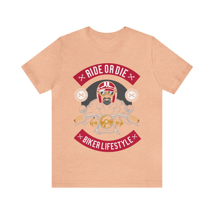 BIKER LIFESTYLE - Ride or Die - Unisex Jersey Short Sleeve Tee