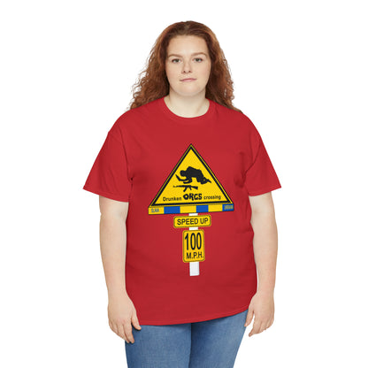 DRU**** ORCS CROSSING ROAD SIGN 100 MPH - Unisex Heavy Cotton Tee - USA