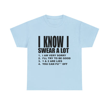 I KNOW I SWEAR A LOT (Po**** Version) - Unisex Heavy Cotton Tee - AUS