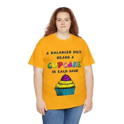 A Balanced Life is a CUPCAKE in Each Hand...  - Unisex Heavy Cotton Tee - AUS