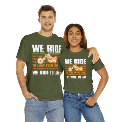 WE RIDE TO LIVE - Unisex Heavy Cotton Tee - USA