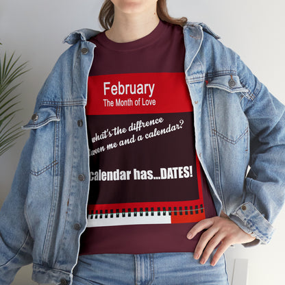 February - The MONTH OF LOVE? - Unisex Heavy Cotton Tee