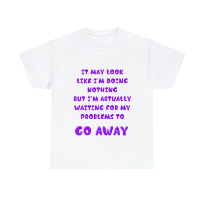It May Look Like I'm Doing Nothing...  - Unisex Heavy Cotton Tee - AUS