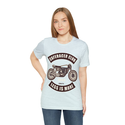 CAFE RACE CLUB Less is More - Unisex Jersey Short Sleeve Tee