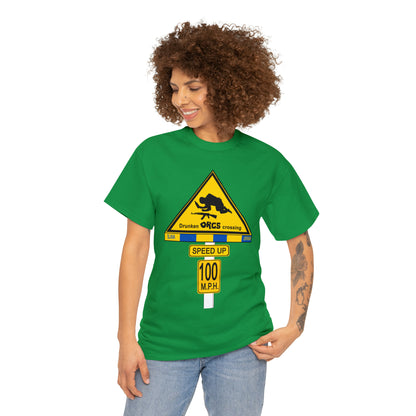 DRU**** ORCS CROSSING ROAD SIGN 100 MPH - Unisex Heavy Cotton Tee - USA