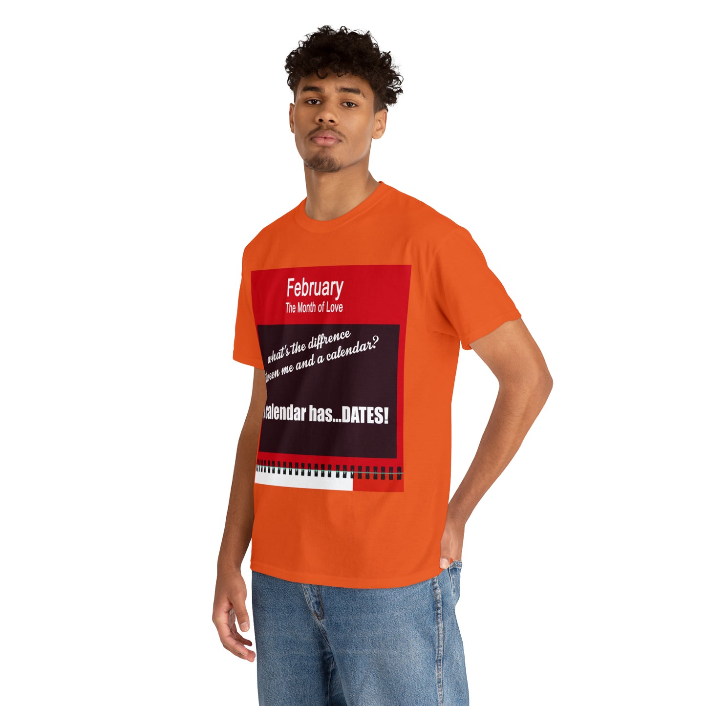 February - The MONTH OF LOVE? - Unisex Heavy Cotton Tee