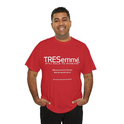 TRESemme is STILL Being Sold to Russians - Boycott Unilever T-shirt