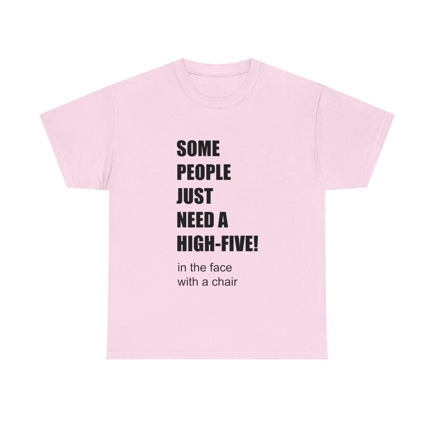 SOME PEOPLE NEED A HIGH-FIVE - Unisex Heavy Cotton Tee - AUS