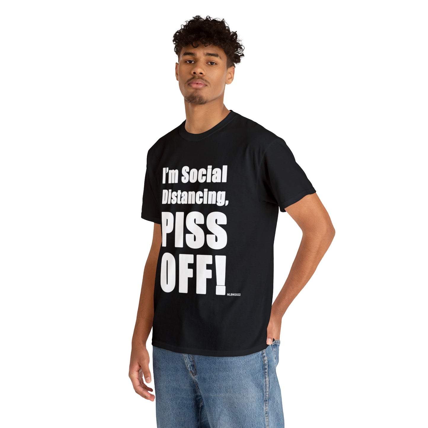 I'm Social Distancing, PI*S O*F! - Unisex Heavy Cotton Tee (Black)