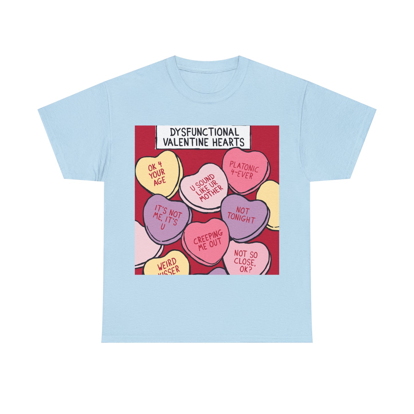 Dysfunctional Valentine's Hearts - Unisex Heavy Cotton Tee