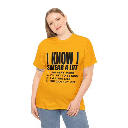 I KNOW I SWEAR A LOT (Po**** Version) - Unisex Heavy Cotton Tee - AUS