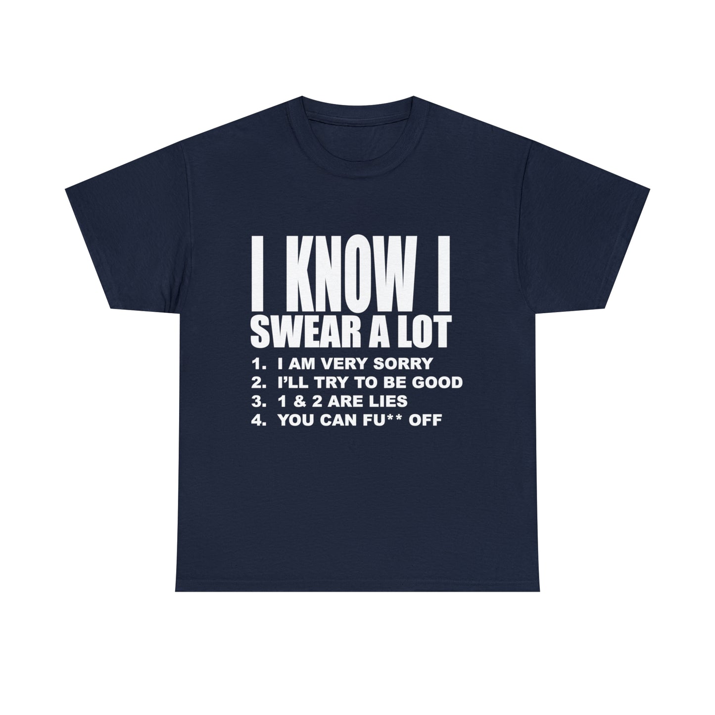 I KNOW I SWEAR A LOT (Po**** Version) - Unisex Heavy Cotton Tee - AUS