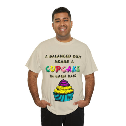 A Balanced Life is a CUPCAKE in Each Hand...  - Unisex Heavy Cotton Tee - AUS