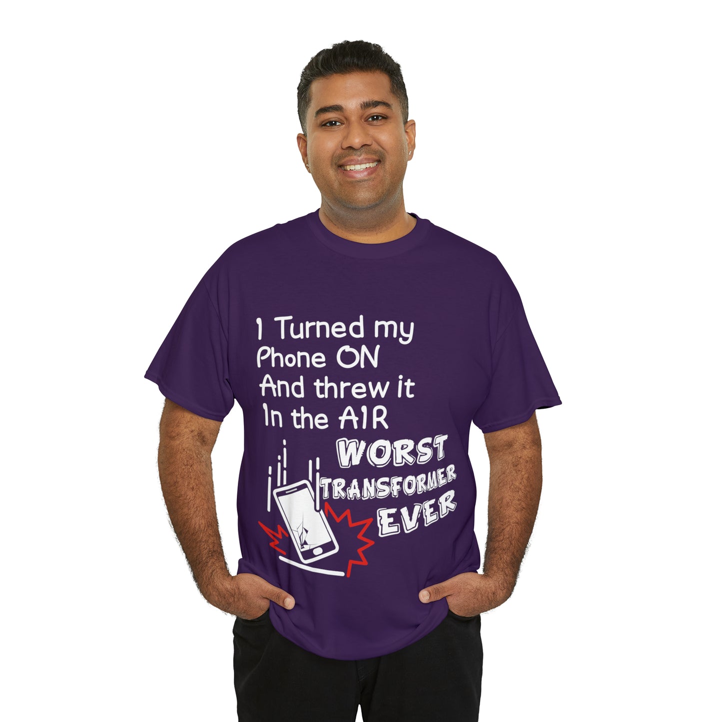 "I threw my phone up in the air, WORST transformer ever"! - Unisex Heavy Cotton Tee - AUS