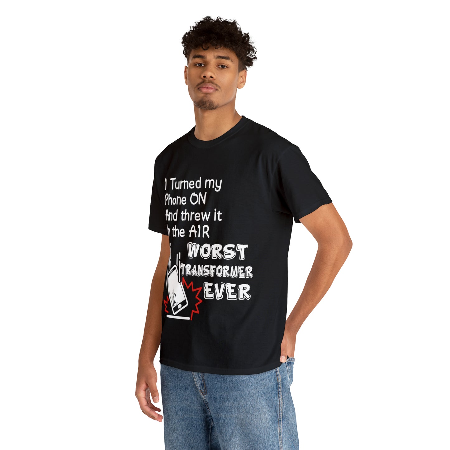 "I threw my phone up in the air, WORST transformer ever"! - Unisex Heavy Cotton Tee - AUS