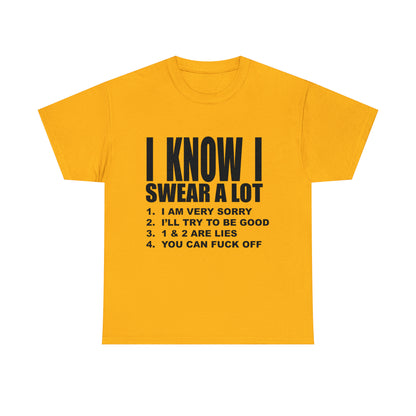 I KNOW I SWEAR A LOT (r*** version) - Unisex Heavy Cotton Tee - AUS