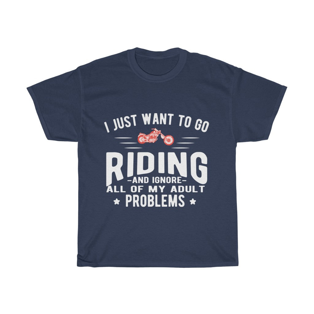 I Just Want to Go RIDING... - Unisex Heavy Cotton Tee