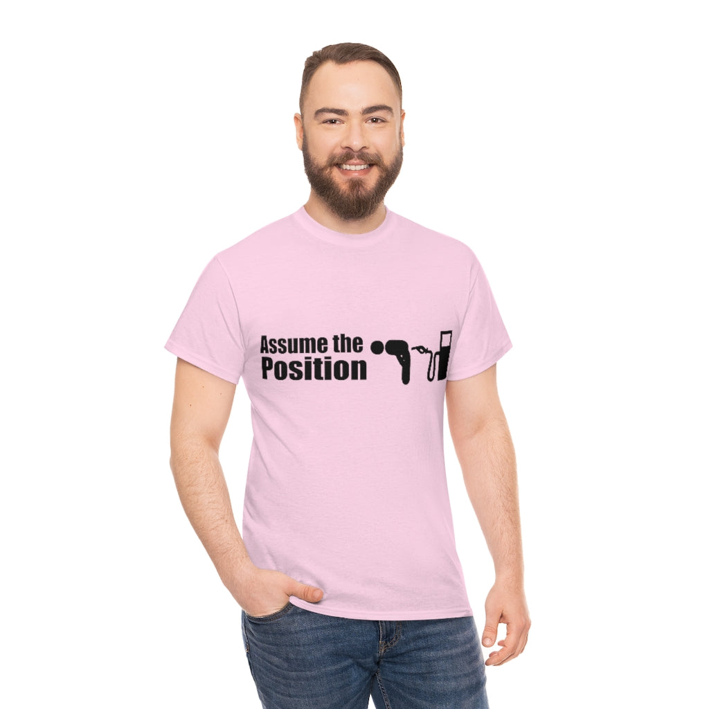 Assume the Position (light) - Unisex Heavy Cotton Tee