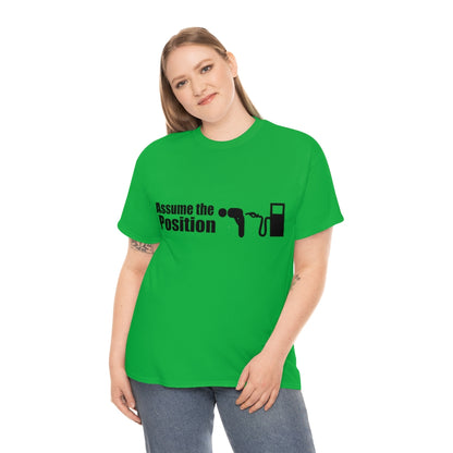 Assume the Position (light) - Unisex Heavy Cotton Tee