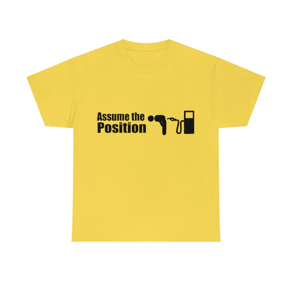 Assume the Position (light) - Unisex Heavy Cotton Tee