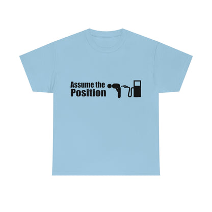 Assume the Position (light) - Unisex Heavy Cotton Tee