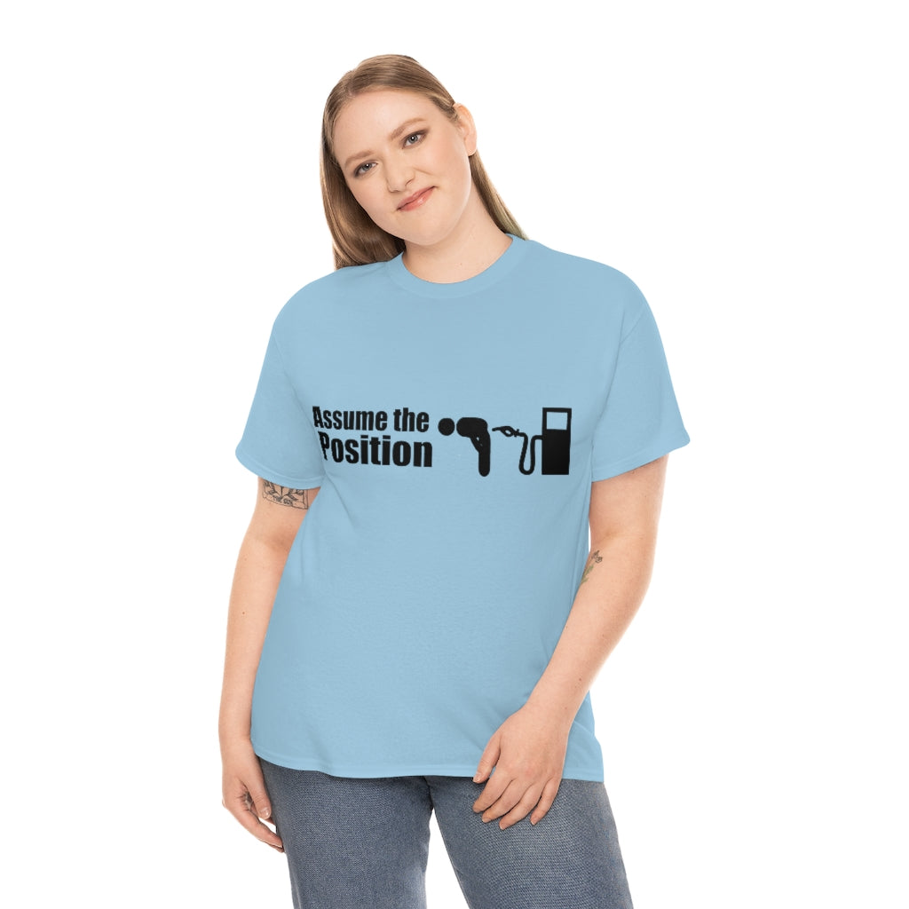 Assume the Position (light) - Unisex Heavy Cotton Tee