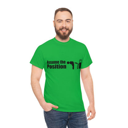 Assume the Position (light) - Unisex Heavy Cotton Tee